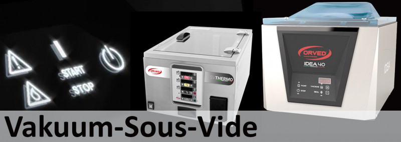 Vakuummaschinen, Vakuumgaren Sous-Vide, Siegelgeräte